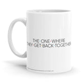 The One Where They Get Back Together - Friends Ceramic Home Kitchen Drinking Coffee Milk Mug (350 ml/11oz, Made in USA) - Glow-Paradise
