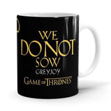 House Greyjoy: We Do Not Sow - Game Of Thrones Ceramic Home Kitchen Drinking Coffee Milk Mug (350ml/11oz, Made in USA) - Glow-Paradise