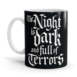 The Night Is Dark And Full Of Terrors - Game Of Thrones Ceramic Home Kitchen Drinking Coffee Milk Mug (350ml/11oz, Made in USA) - Glow-Paradise