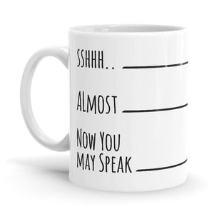 Now You May Speak - Coffee Mug - Glow-Paradise